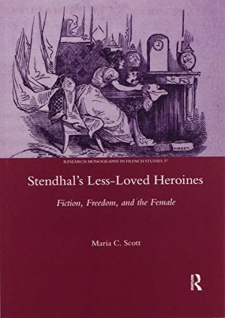 Book cover of: Stendhal's Less-Loved Heroines. By: Maria C. Scott