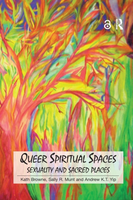 Book cover of: Queer Spiritual Spaces. By: Kath Browne