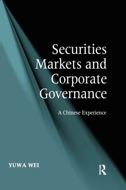 Book cover of: Securities Markets and Corporate Governance. By: Yuwa Wei