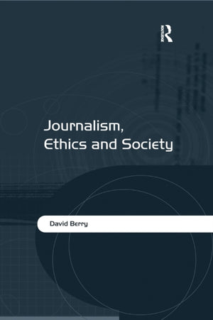 Journalism, Ethics and Society