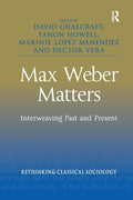 Max Weber Matters