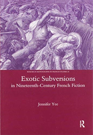 Exotic Subversions in Nineteenth-century French Fiction