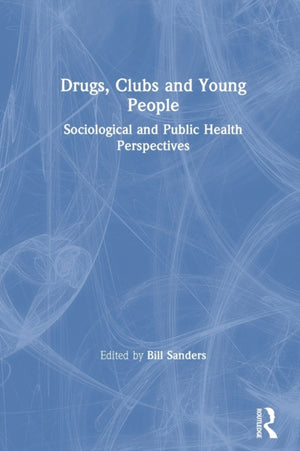 Drugs, Clubs and Young People