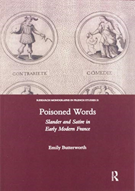 Book cover of: Poisoned Words: Slander and Satire in Early Modern France