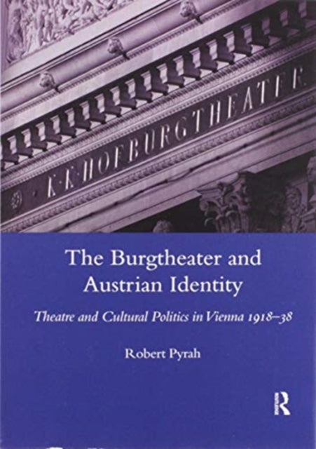 Book cover of: Burgtheater and Austrian Identity. By: Robert Pyrah