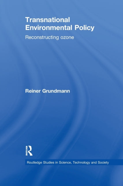 Book cover of: Transnational Environmental Policy. By: Reiner Grundmann