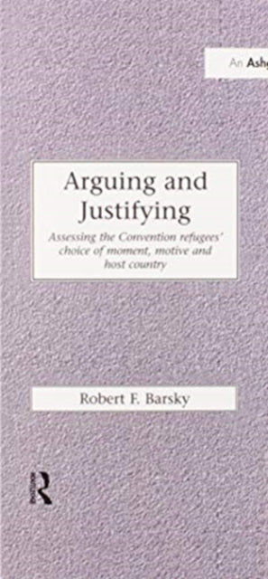 Book cover of: Arguing and Justifying. By: Robert F. Barsky