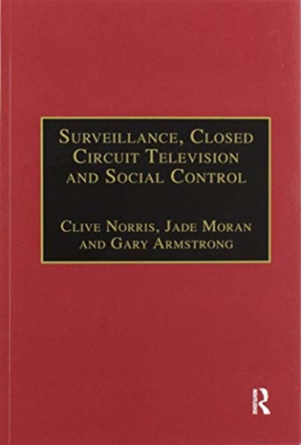 Book cover of: Surveillance, Closed Circuit Television and Social Control