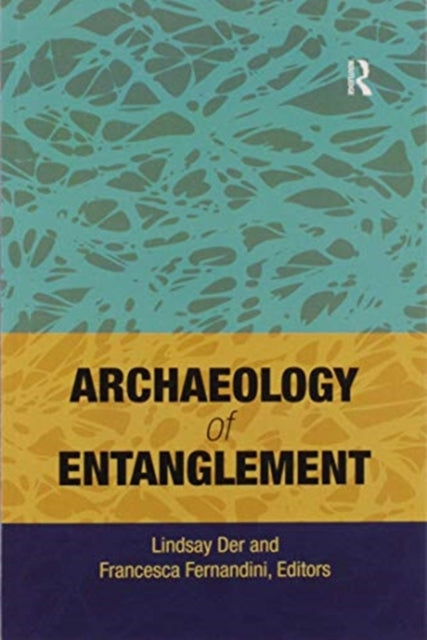 Book cover of: Archaeology of Entanglement. By: Lindsay Der
