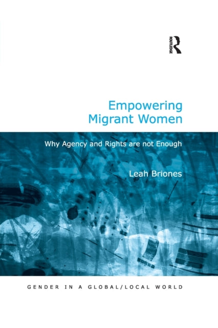 Book cover of: Empowering Migrant Women. By: Leah Briones