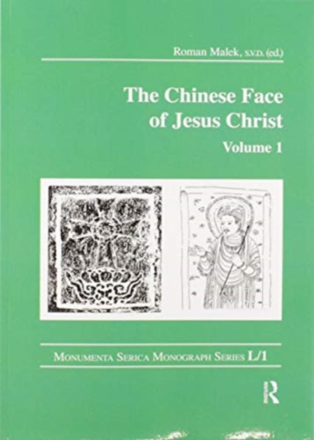 Book cover of: Chinese Face of Jesus Christ: Volume 1. By: Roman Malek