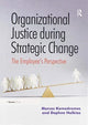 Book cover of: Organizational Justice during Strategic Change. By: Marcos Komodromos