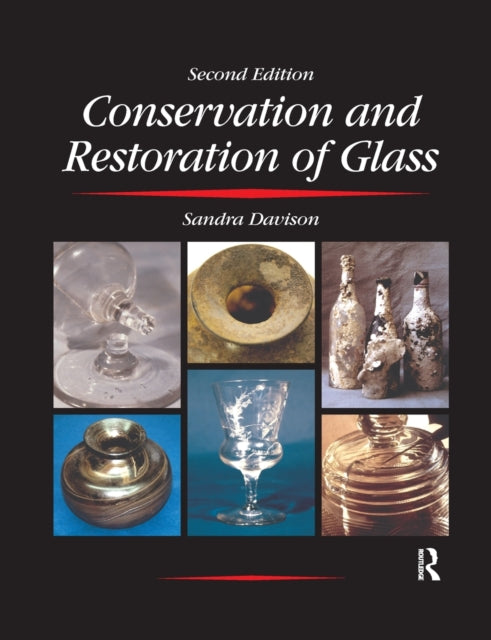 Book cover of: Conservation and Restoration of Glass. By: Sandra Davison