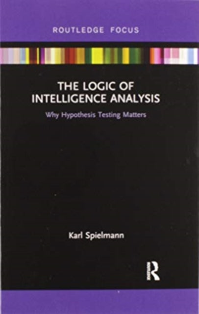 The Logic of Intelligence Analysis