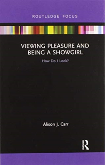 Book cover of: Viewing Pleasure and Being a Showgirl
