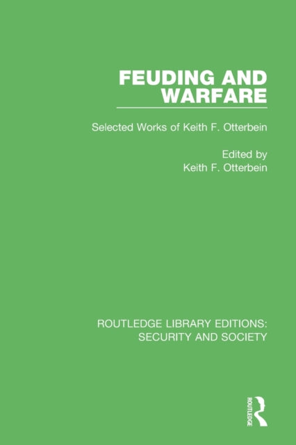 Book cover of: Feuding and Warfare. By: Keith F. Otterbein
