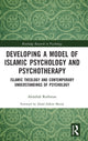 Book cover of: Developing a Model of Islamic Psychology and Psychotherapy. By: Abdallah Rothman