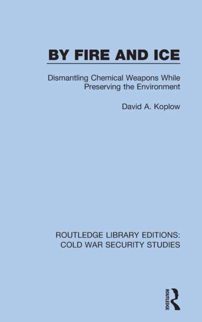 Book cover of: By Fire and Ice. By: David A. Koplow