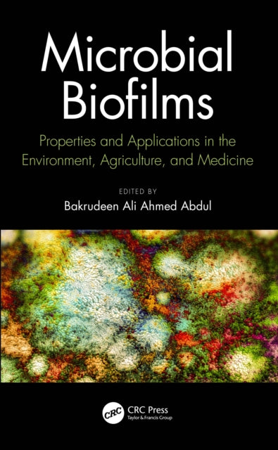 Book cover of: Microbial Biofilms. By: Bakrudeen Abdul