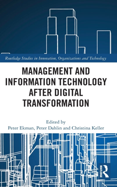 Book cover of: Management and Information Technology after Digital Transformation. By: Peter Ekman