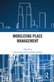 Book cover of: Mobilising Place Management. By: Claus Lassen