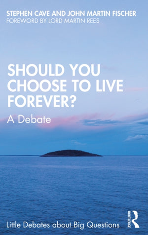 Should You Choose to Live Forever?