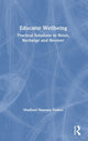 Book cover of: Educator Wellbeing. By: Madhavi Nawana Parker