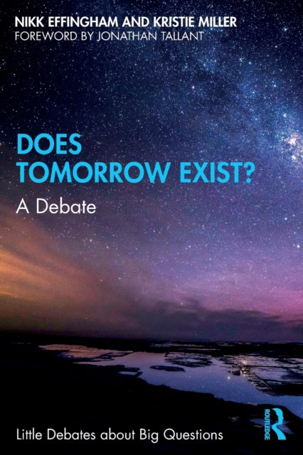 Book cover of: Does Tomorrow Exist?. By: Nikk Effingham