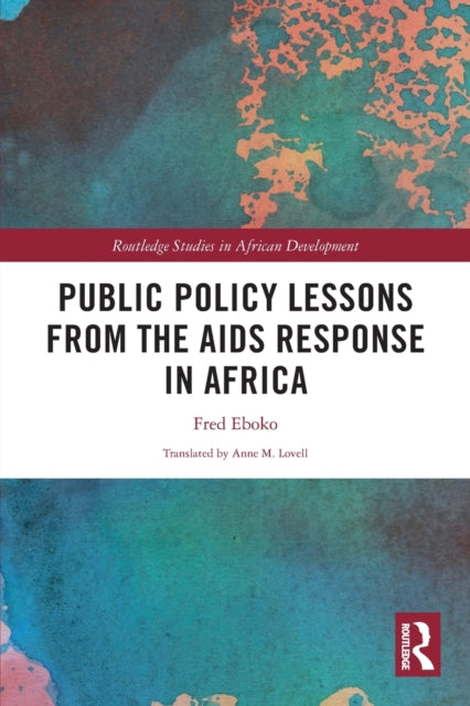 Book cover of: Public Policy Lessons from the AIDS Response in Africa. By: Fred Eboko