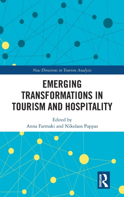 Book cover of: Emerging Transformations in Tourism and Hospitality. By: Anna Farmaki