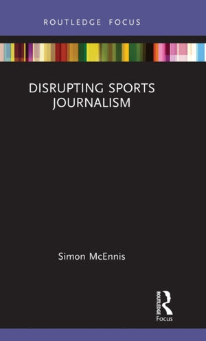 Disrupting Sports Journalism