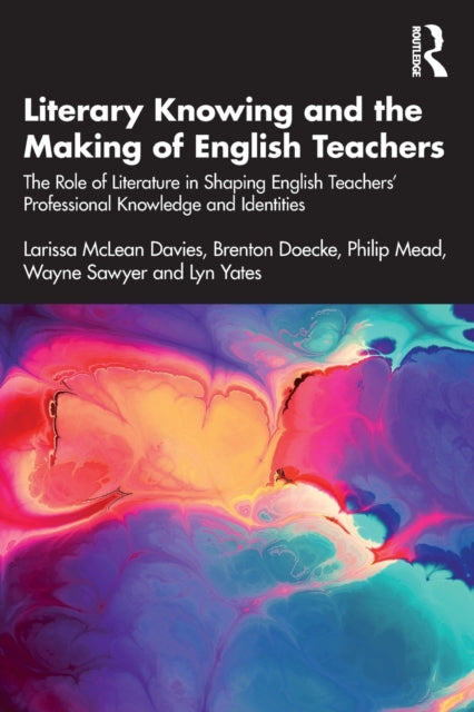 Book cover of: Literary Knowing and the Making of English Teachers. By: Larissa McLean Davies