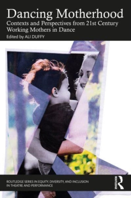 Book cover of: Dancing Motherhood. By: Ali Duffy