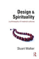 Book cover of: Design and Spirituality. By: Stuart Walker