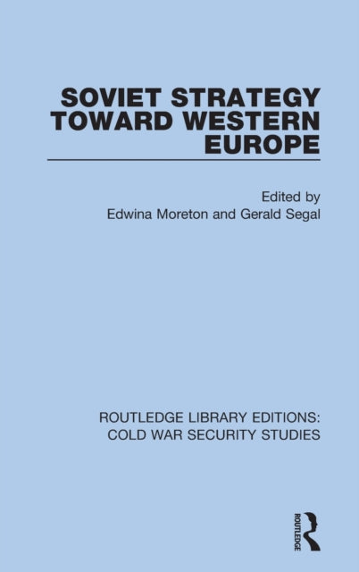 Book cover of: Soviet Strategy Toward Western Europe. By: N. Edwina Moreton