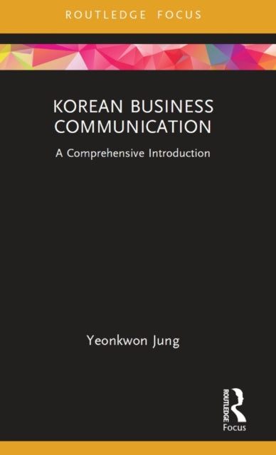 Book cover of: Korean Business Communication. By: Yeonkwon Jung