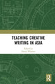 Book cover of: Teaching Creative Writing in Asia. By: Darryl Whetter