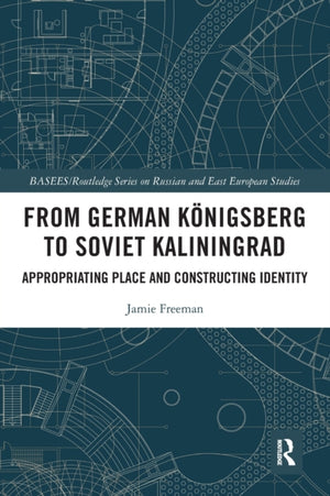 From German Konigsberg to Soviet Kaliningrad