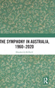 Book cover of: Symphony in Australia, 1960-2020. By: Rhoderick Mcneill