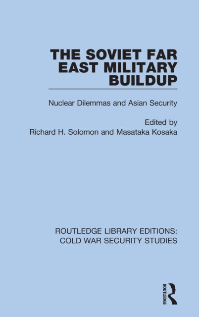 Book cover of: Soviet Far East Military Buildup. By: Richard H. Solomon
