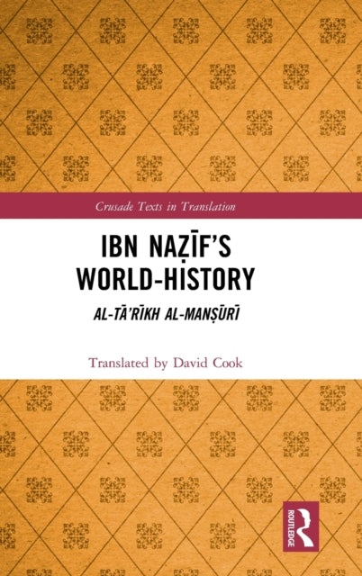 Book cover of: Ibn Nazif’s World-History. By: Muhammad ibn Ali Hamawi