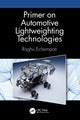 Book cover of: Primer on Automotive Lightweighting Technologies