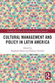 Book cover of: Cultural Management and Policy in Latin America. By: Raphaela Henze