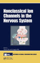 Book cover of: Nonclassical Ion Channels in the Nervous System. By: Xu Tian-Le