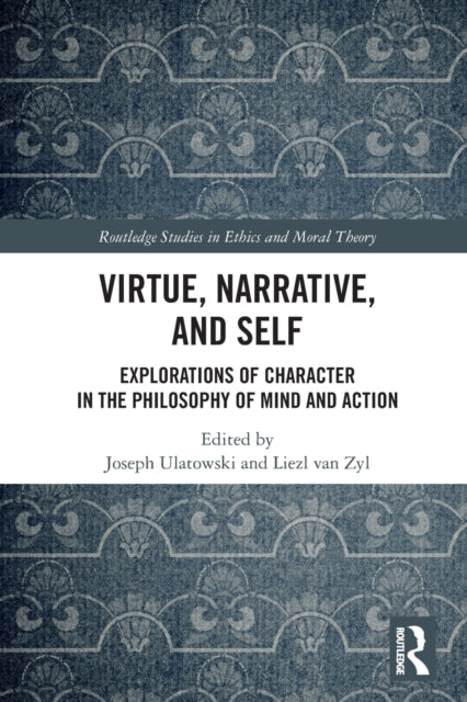 Book cover of: Virtue, Narrative, and Self. By: Joseph Ulatowski