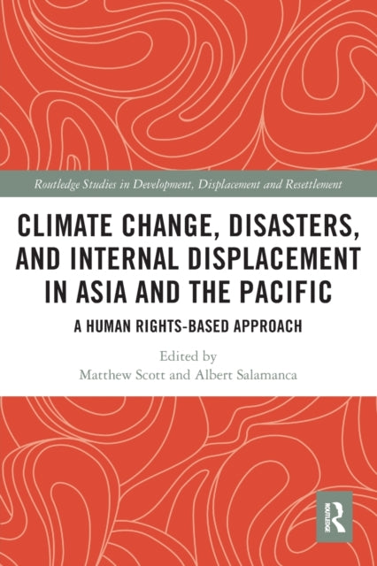 Book cover of: Climate Change, Disasters, and Internal Displacement in Asia and the Pacific. By: Matthew Scott