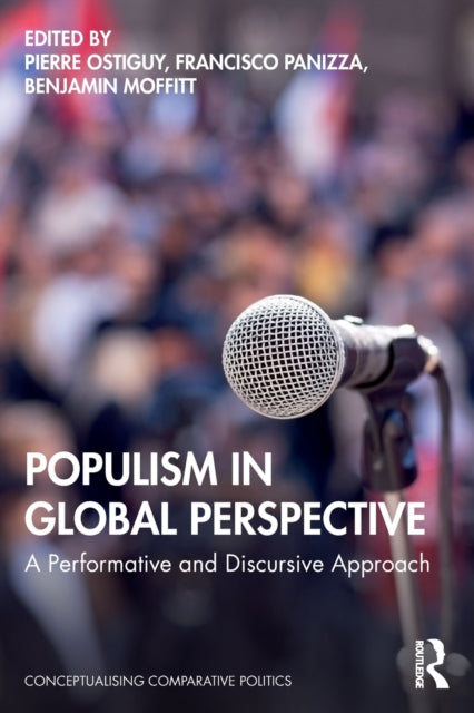 Book cover of: Populism in Global Perspective. By: Pierre Ostiguy