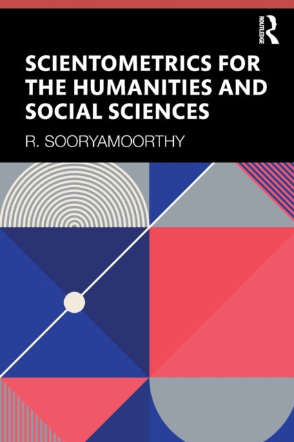 Book cover of: Scientometrics for the Humanities and Social Sciences. By: R. Sooryamoorthy