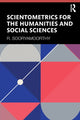 Book cover of: Scientometrics for the Humanities and Social Sciences. By: R. Sooryamoorthy