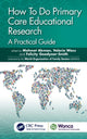 Book cover of: How To Do Primary Care Educational Research. By: Mehmet Akman